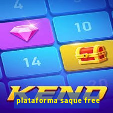 plataforma saque free